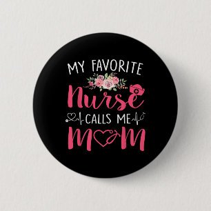 Women My Favourite Rn Nurse Calls Me Mum Mothers D 6 Cm Round Badge