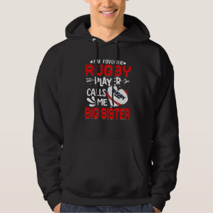 Women My Favourite Rugby Player Calls Me Big Siste Hoodie