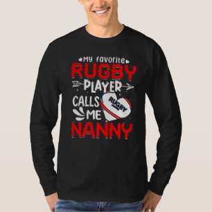 Women My Favourite Rugby Player Calls Me Nanny T-Shirt