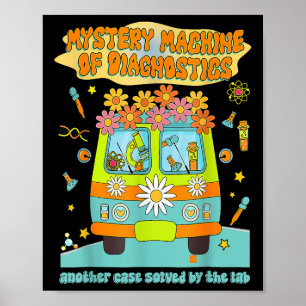 Women Mystery Machine Of Diagnostics Lab Tech Lab Poster