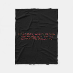 Women Need More Sleep Than Men Because Fighting Pa Fleece Blanket