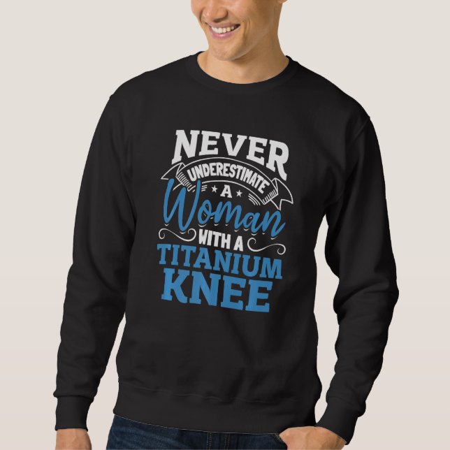 Women New Knee Surgery Recovery  1 Sweatshirt (Front)