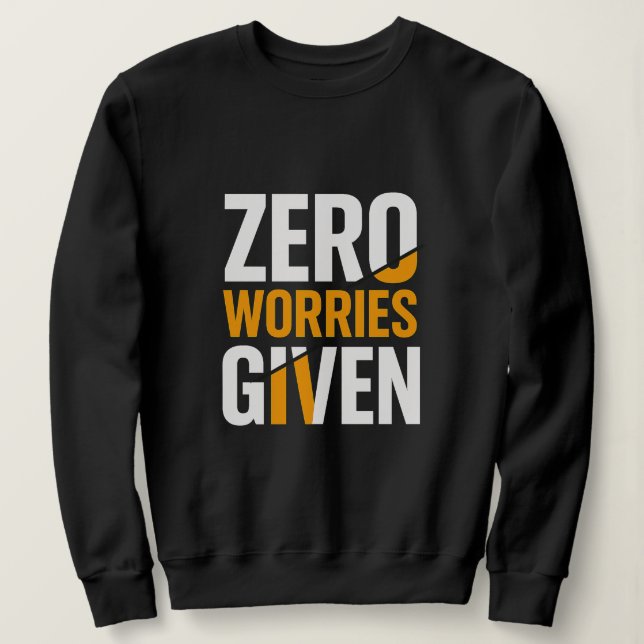 Women no worries given sweatshirt (Design Front)