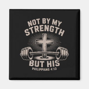 Women Not By My Strength But His Christian Workout Magnet