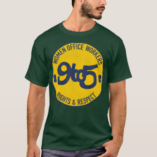 Women Office Workers Rights 9 to T-Shirt