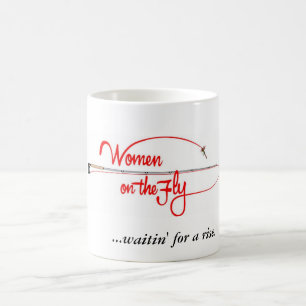 Women On The Fly ...waitin' for a rise. Coffee Mug