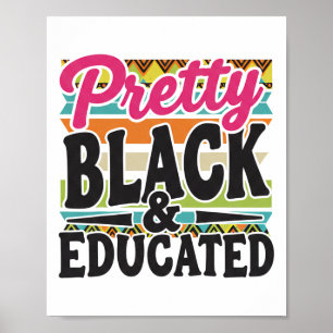 Women Pretty Black And Educated Black African Amer Poster