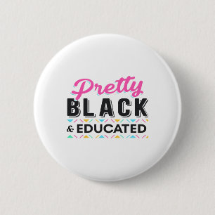 Women Pretty Black And Educated Black History Mont 6 Cm Round Badge