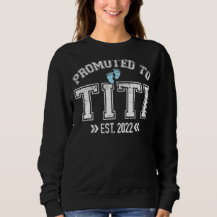 Women Promoted To Titi 2022 For First Time Mum Gra Sweatshirt