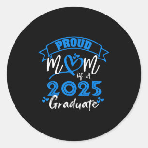 Women Proud Mum Of A 2025 Graduate Cl Of 2025 Seni Classic Round Sticker