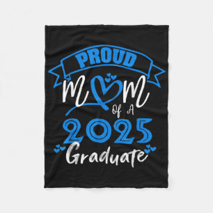 Women Proud Mum Of A 2025 Graduate Cl Of 2025 Seni Fleece Blanket