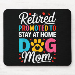 Women Retired Dog Mum Retirement Dog Lover Mama Mo Mouse Pad