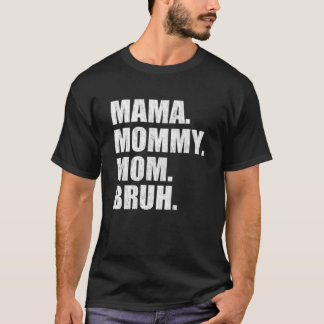 Women Retro Vintage Mama Mommy Bruh Mothers Day Fo T-Shirt