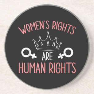Women Rights Women's Rights Are Human Rights Femin Coaster