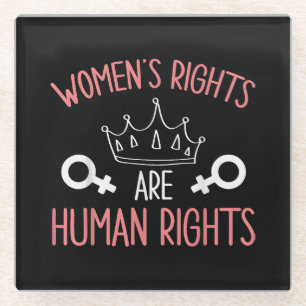 Women Rights Women's Rights Are Human Rights Femin Glass Coaster