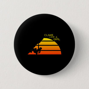 Women Rock Climbing Climb Like A Girl Climber Boul 6 Cm Round Badge
