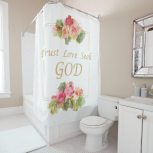 Women’s Christian Flower: Trust - Love - Seek God Shower Curtain