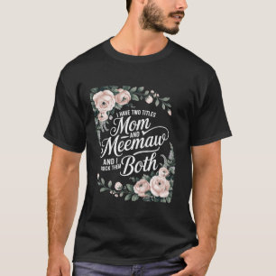 Women s Happiness Is Being A Meemaw Mother s Day G T-Shirt