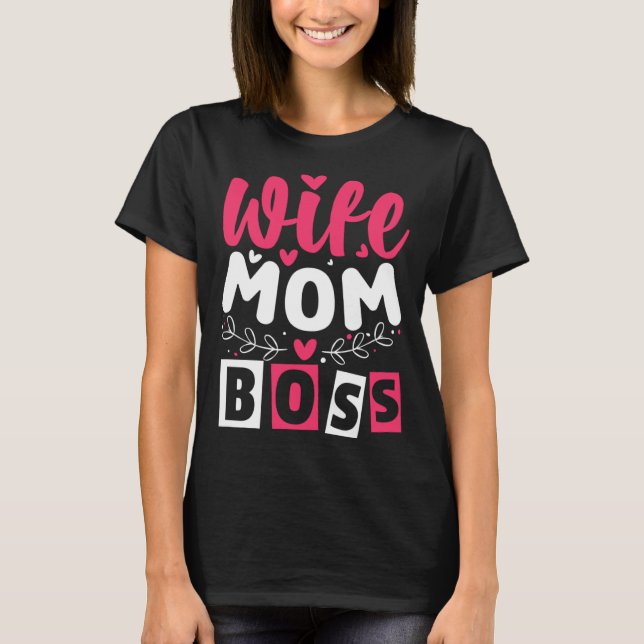 Women s Mother s Day Wife Mum Boss Short Graphic T T-Shirt (Front)