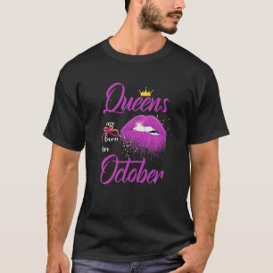 Women’S Queens Are Born In October Pink Lips Bir T-Shirt