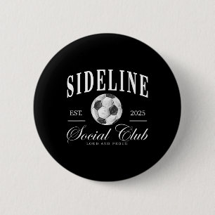 Women Sideline Social Club Soccer Mom Game Day Mot 6 Cm Round Badge