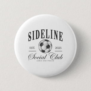 Women Sideline Social Club Soccer Mom Game Day Mot 6 Cm Round Badge