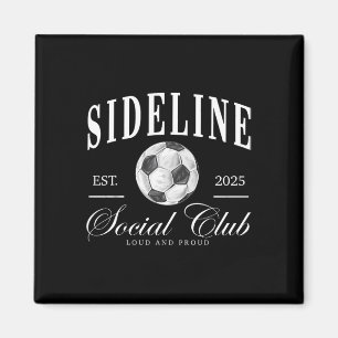 Women Sideline Social Club Soccer Mom Game Day Mot Magnet