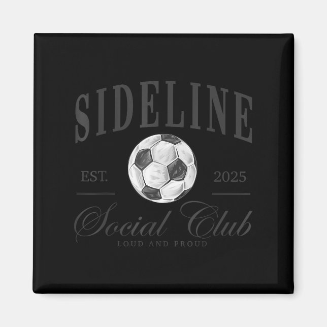 Women Sideline Social Club Soccer Mum Game Day Mot Magnet (Front)