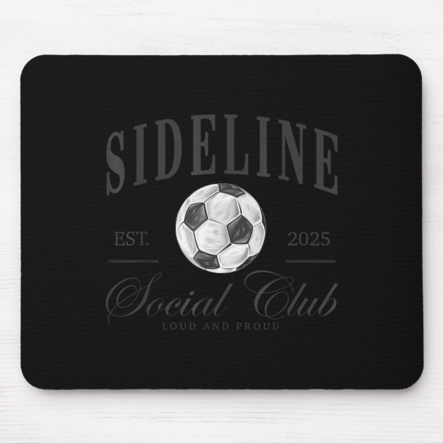 Women Sideline Social Club Soccer Mum Game Day Mot Mouse Pad (Front)