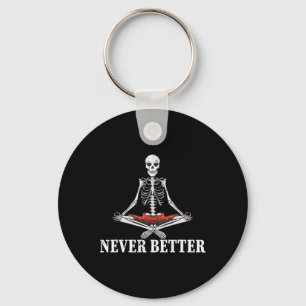 Women Skull Never Better Skeleton Halloween Costum Key Ring