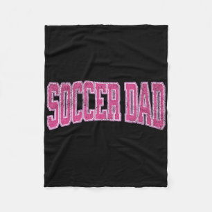 Women Soccer Daughter Footll Proud Soccer Dad Fath Fleece Blanket