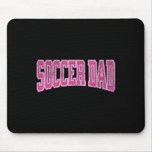 Women Soccer Daughter Footll Proud Soccer Dad Fath Mouse Pad