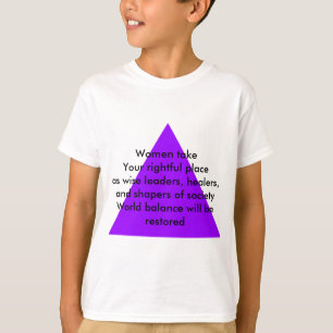 Women take Your rightful place as wise leaders T-Shirt