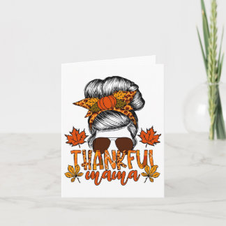 Women Thanksgiving Messy Bun Hair Fall Mama  Card