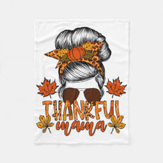 Women Thanksgiving Messy Bun Hair Fall Mama  Fleece Blanket