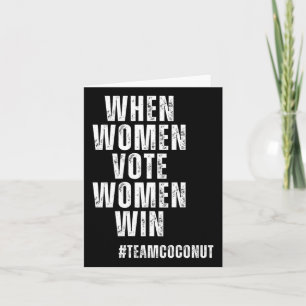 Women Vote Women Win Kamala Harris Team Coconut 20 Card
