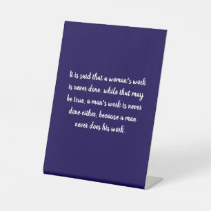Women vs men work quote pedestal sign