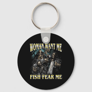 Women Want Fish Fear Funny Hard Skeleton Meme Key Ring