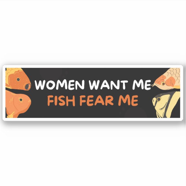 Women Want Me Fish Fear Me (Front)
