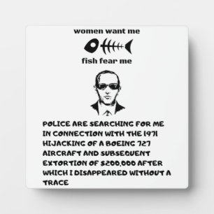 Women want me fish fear me db cooper  plaque