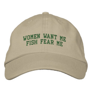 Women Want Me Fish Fear Me Funny  Embroidered Hat