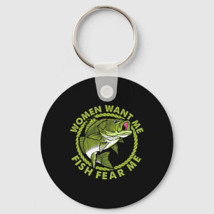 Women Want Me Fish Fear Me Funny Fishing Fisher Vi Key Ring