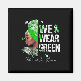 Women We Wear Green Bile Duct Cancer Awareness Magnet