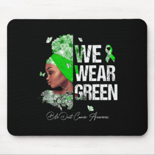 Women We Wear Green Bile Duct Cancer Awareness Mouse Pad