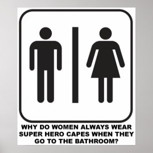 Women Wearing Capes in the Bathroom Funny Poster