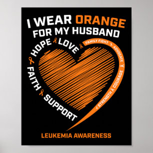 Women Wife I Wear Orange For My Husband Leukaemia Poster