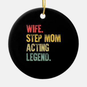 Women  Wife Step Mum Acting Legend Premium . Ceramic Ornament