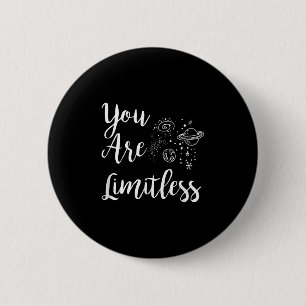 Women You Are Limitless Amazing Motivational  6 Cm Round Badge