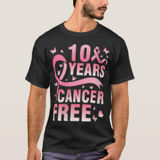 Womens 10 Years Cancer Free Warrior Fighting We Wi T-Shirt