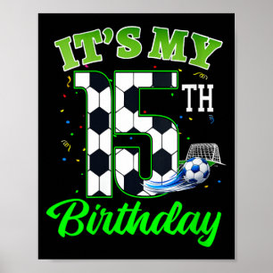 Womens 15th Birthday Football Boy Girl Kids Soccer Poster